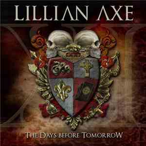 Lillian Axe - XI: The Days Before Tomorrow download mp3 flac