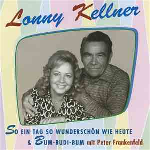 Lonny Kellner - So Ein Tag So Wunderschön Wie Heute download free