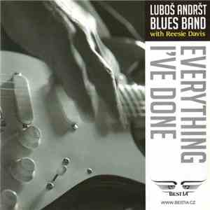 Luboš Andršt Blues Band With Reesie Davis - Everything I've Done download free