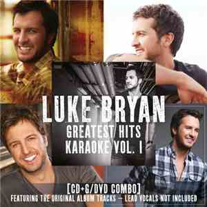 Luke Bryan - Greatest Hits Karaoke, Vol. 1 download mp3 flac