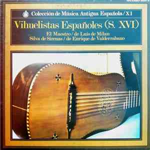 Luys De Milan, Enrique De Valderrabano - Vihuelistas Españoles (S. XVI) download free