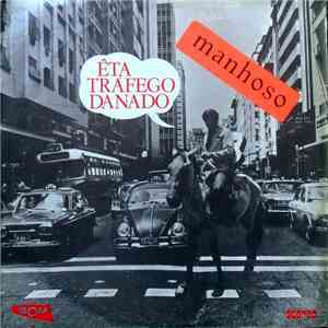 Manhoso - Êta Tráfego Danado download free