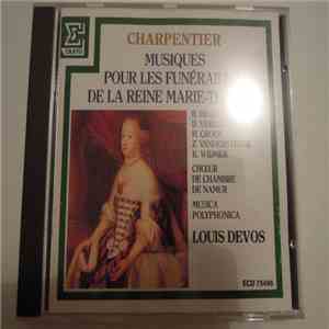 Marc Antoine Charpentier, Louis Devos, Musica Polyphonica - Musiques Pour Les Funérailles De La Reine Marie-Thérèse download free