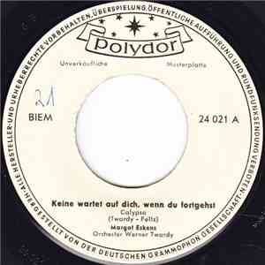 Margot Eskens - Keine Wartet Auf Dich, Wenn Du Fortgehst download free