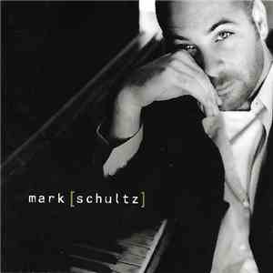 Mark Schultz - Mark Schultz download mp3 flac