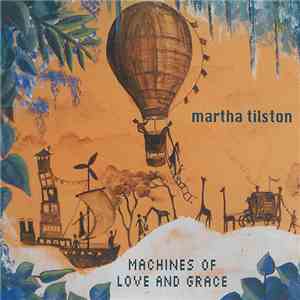 Martha Tilston - Machines Of Love And Grace download mp3 flac