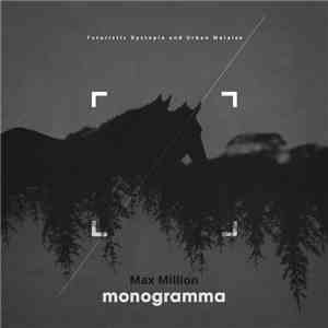 Max Million - Monogramma download mp3 flac