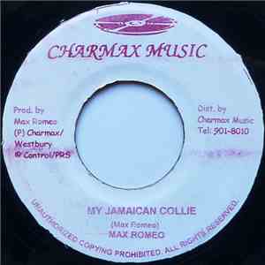 Max Romeo / Max Romeo & Gregory Isaacs - My Jamaican Collie / Push It Down download free