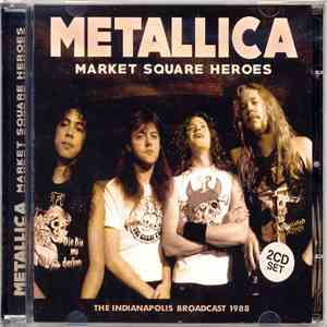 Metallica - Market Square Heroes download mp3 flac