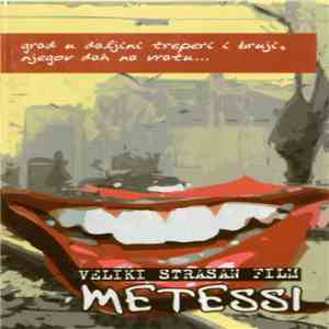 Metessi - Veliki Strašan Film download mp3 flac