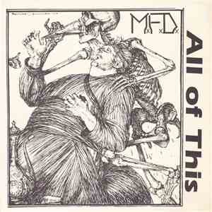 M.F.D. - All Of This download free