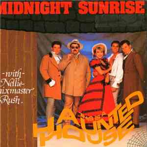 Midnight Sunrise With Nellie 'Mixmaster' Rush - This Is A Haunted House download free