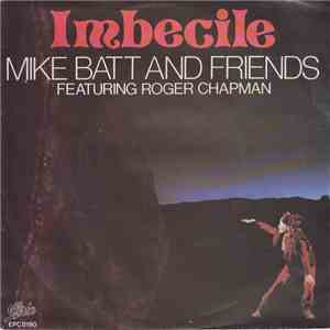 Mike Batt And Friends Featuring Roger Chapman - Imbecile download mp3 flac