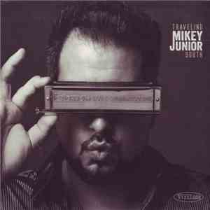 Mikey Junior  - Traveling South download free
