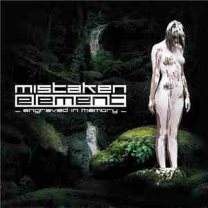 Mistaken Element - Engraved In Memory download mp3 flac