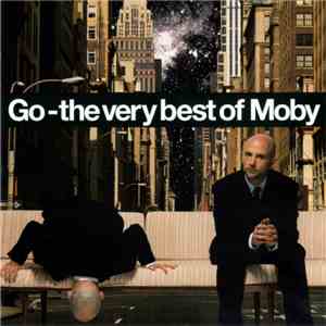 Moby - Go - The Very Best Of Moby download free
