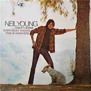 Neil Young With Crazy Horse - Everybody Knows This Is Nowhere download free