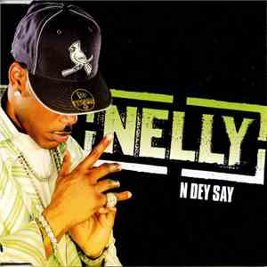 Nelly - N Dey Say download free