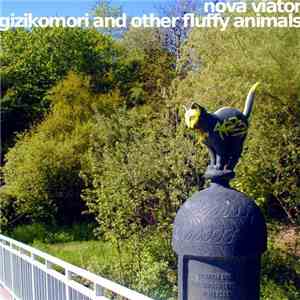 Nova Viator - Gizikomori And Other Fluffy Animals download mp3 flac