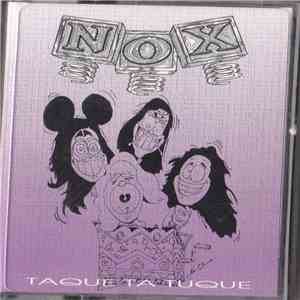 Nox  - Taque Ta Tuque download mp3 flac