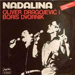 Oliver Dragojević i Boris Dvornik - Nadalina download free