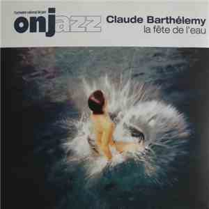 ONJazz / Claude Barthélemy - La Fête De L'Eau download free