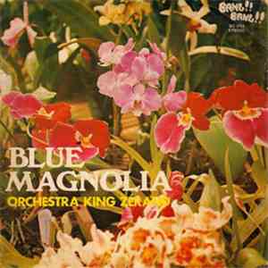 Orchestra King Zérand - Blue Magnolia download free