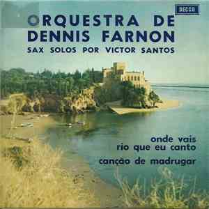 Orquestra De Dennis Farnon - Onde Vais Rio Que Eu Canto download mp3 flac