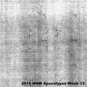 Paul Dvr - 2015 HNW Apocalypse Week 12 download mp3 flac