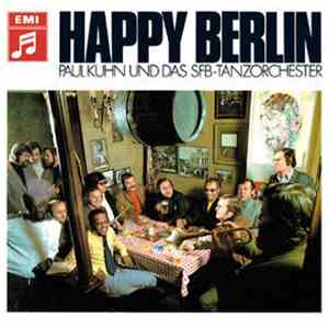 Paul Kuhn Und Das SFB-Tanzorchester - Happy Berlin download free