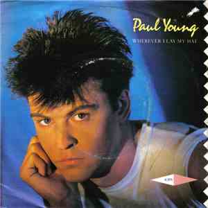 Paul Young - Wherever I Lay My Hat download free