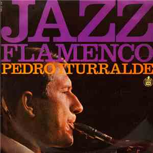 Pedro Iturralde - ¡Jazz Flamenco! download free