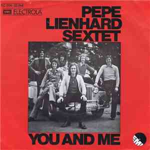 Pepe Lienhard Sextett - You And Me download free