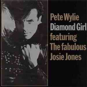 Pete Wylie - Diamond Girl download free