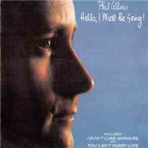Phil Collins - Hello, I Must Be Going! download free