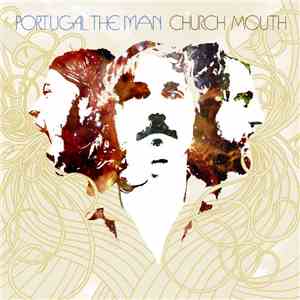 Portugal. The Man - Church Mouth download mp3 flac