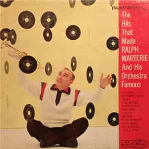 Ralph Marterie And His Orchestra - The Hits That Made Ralph Marterie And His Orchestra Famous download free
