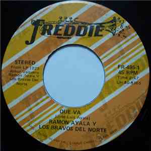 Ramon Ayala Y Los Bravos Del Norte - Que Va / Seis Pies Abajo download free