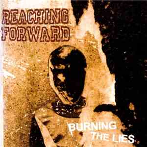 Reaching Forward - Burning The Lies download mp3 flac