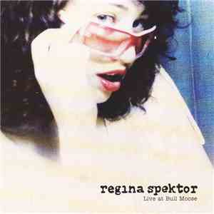 Regina Spektor - Live At Bull Moose download free
