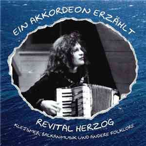 Revital Herzog - Ein Akkordeon Erzählt (Klejsmer, Balkanmusik Und Andere Folklore) download mp3 flac