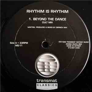 Rhythim Is Rhythim - Beyond The Dance download free