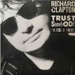 Richard Clapton - Trust Somebody (The Best of Friends) download free