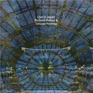 Richard Pinhas & Tatsuya Yoshida - Live In Japan download free