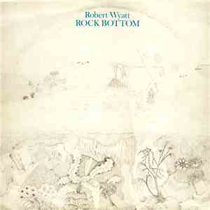 Robert Wyatt - Rock Bottom download mp3 flac