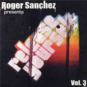 Roger Sanchez - Release Yourself Vol. 3 download free