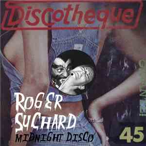 Roger Suchard - Midnight Disco download mp3 flac