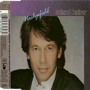 Roland Kaiser - Nachgefühl download mp3 flac