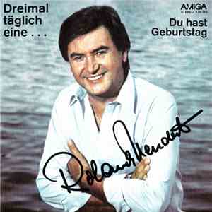 Roland Neudert - Dreimal Täglich Eine ... / Du Hast Geburtstag download mp3 flac