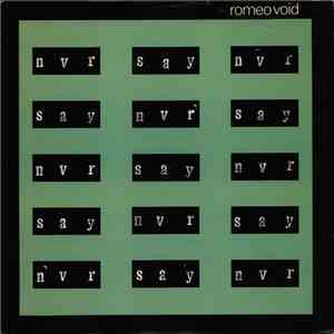 Romeo Void - Never Say Never download mp3 flac